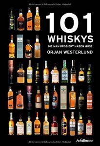 101 Whiskys: die man probiert haben muss