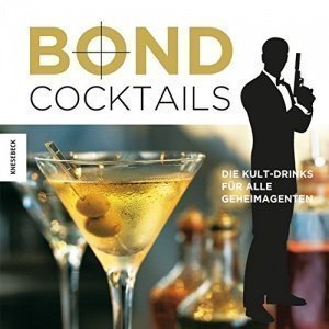 Bond Cocktails Die Kult-Drinks