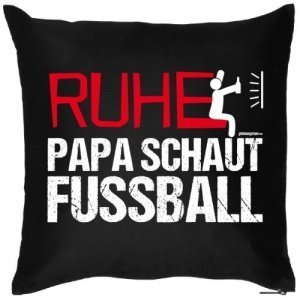 Kissen für Väter Ruhe / Ruhe Papa schaut Fussball