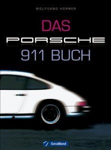 Das Porsche 911 Buch: Die Sportwagen Ikone wird 50 - mit vielen Hintergrund Informationen zum Auto u