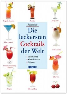 Die leckersten Cocktails de Welt