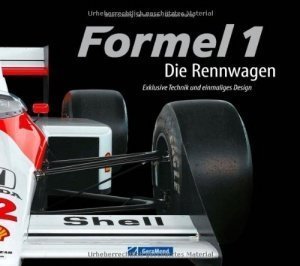 Formel 1 Geschichte: Die Rennwagen