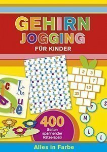 Gehirnjogging für Kinder: 400 Seiten Rätselspaß für schlaue Köpfe - Alles in Farbe