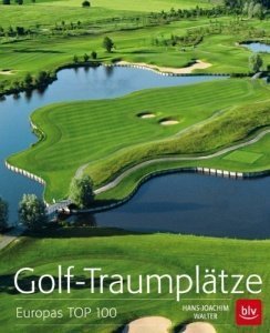 Golf-Traumplätze: Europas TOP 100