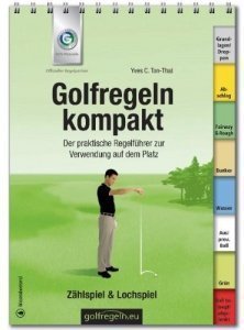 Golfregeln kompakt: Der praktische Regelführer zur Verwendung auf dem Platz