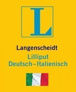 Langenscheidt Lilliput Italienisch: Deutsch-Italienisch (Langenscheidt Lilliput-Wörterbücher)