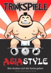 Trinkspiele Asia Style: Wie Asiaten sich die Kante geben