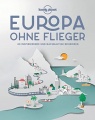 Lonely Planet „Europa ohne Flieger“