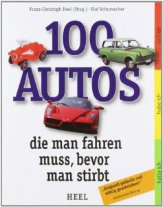 100 Autos, die man fahren muss, bevor ma