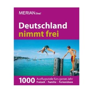 1000 Ausflugsziele fürs ganze Jahr