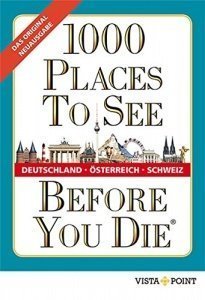 1000 Places To See Before You Die - Deutschland, Österreich, Schweiz