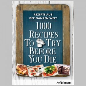 1000 Recipies to try before you die