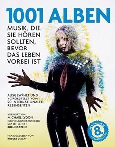 1001 Alben: Musik, die Sie hören sollten, bevor das Leben vorbei ist