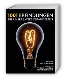 1001 Erfindungen, die unsere Welt veränderten