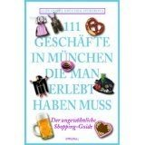 111 Geschäfte in München, die man gesehe