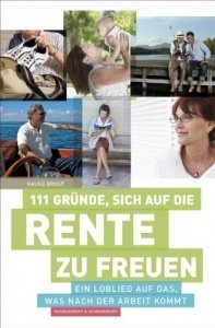 111 Gründe, sich auf die Rente zu freuen