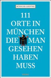 111 Orte in München, die man gesehen hab