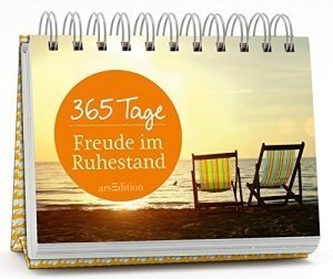 365 Tage Freude im Ruhestand