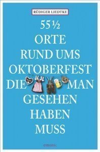 55 1/2 Orte rund ums Oktoberfest