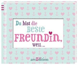Gebundenes Buch - Du bist die beste Freundin, weil…