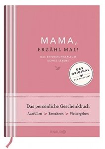 Erinnerungsalbum: Mama, erzähl mal!