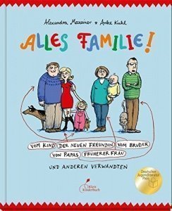 Alles Familie!: Vom Kind der neuen Freun