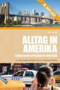 Alltag in Amerika: Leben und arbeiten in