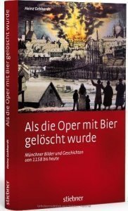 Als die Oper mit Bier gelöscht wurde - M