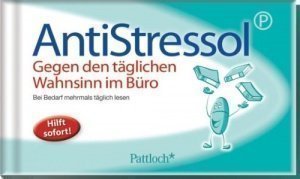 Anti-Stressol: Gegen den täglichen Wahnsinn im Büro