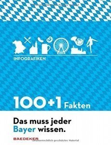 Baedeker 100+1 Fakten. Das muss jeder Bayer wissen