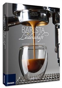 Barista aus Leidenschaft: Einzigartiger Kaffee aus der eigenen Küche