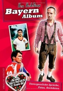 Bayern-Album Unvergessliche Sprüche