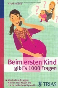 Beim ersten Kind gibt-s 1000 Fragen