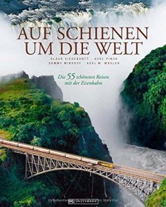 Bildband Eisenbahn: Auf Schienen um die 