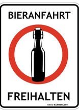Blechschild - Bieranfahrt freihalten