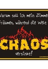 Blechschild Im Chaos versinkt.