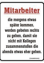 Blechschild Mitarbeiter die später komme