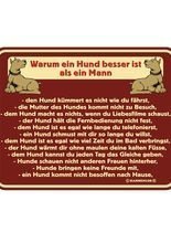 Blechschild Warum ein Hund...