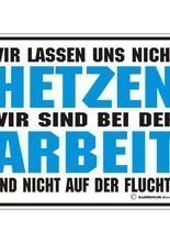 Blechschild Wir lassen uns nicht hetzen
