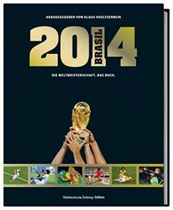 Brasil 2014. Die Weltmeisterschaft. Das Buch.