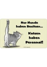 Brettchen Katzen haben Personal!