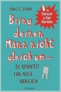 Bring deinen Mann nicht gleich um