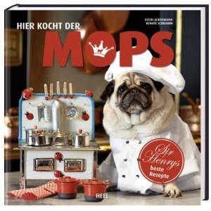 Buch: HIER KOCHT DER MOPS Hunde-Rezepte 