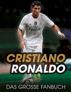 Cristiano Ronaldo Das große Fanbuch