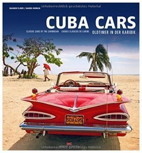 Cuba Cars: Oldtimer in der Karibik. Classic Cars of the Carribean. Coches clásicos de Caribe