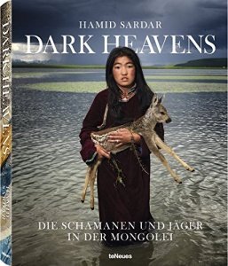 Dark Heavens: Shamans & Hunters of Mongolia