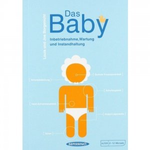 Das Baby: Inbetriebnahme, Wartung und In