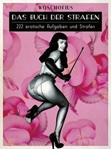 222 erotische Aufgaben und Strafen