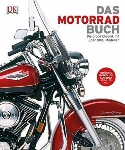 Das Motorrad-Buch: Die große Chronik mit über 1000 Modellen