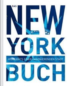 Das New York Buch. Highlights einer faszinierenden Stadt